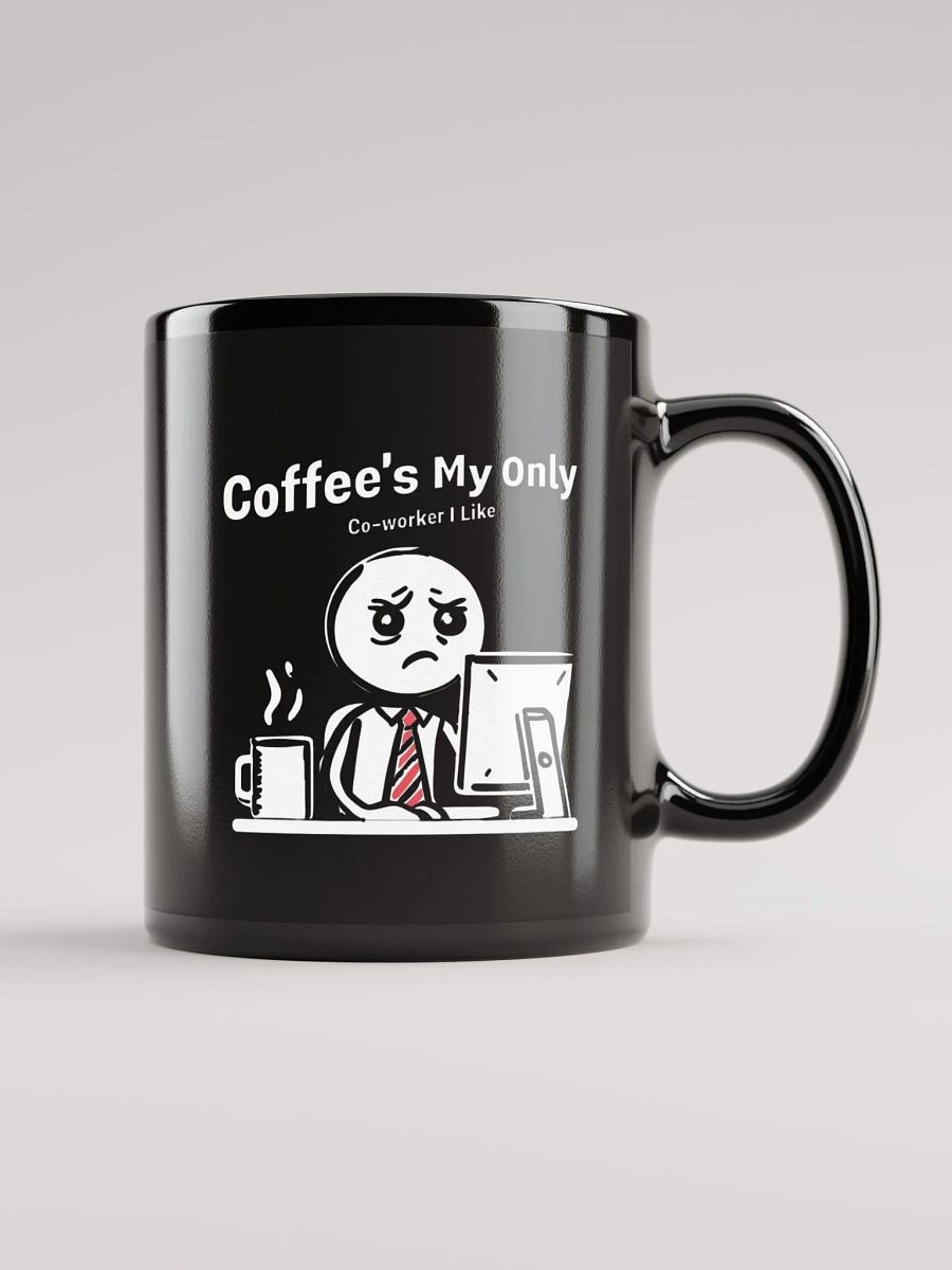 Coffee's My Only Coworker I Like Mug product image (1)