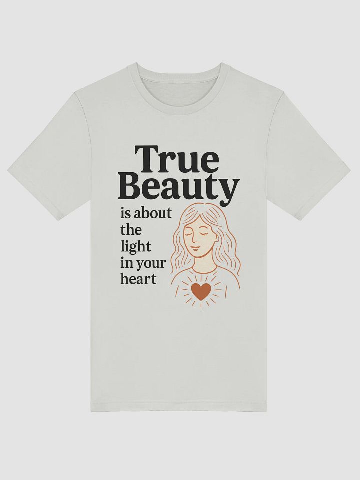 True Beauty Comes From Within — Inspirational T-Shirt Light product image (2)