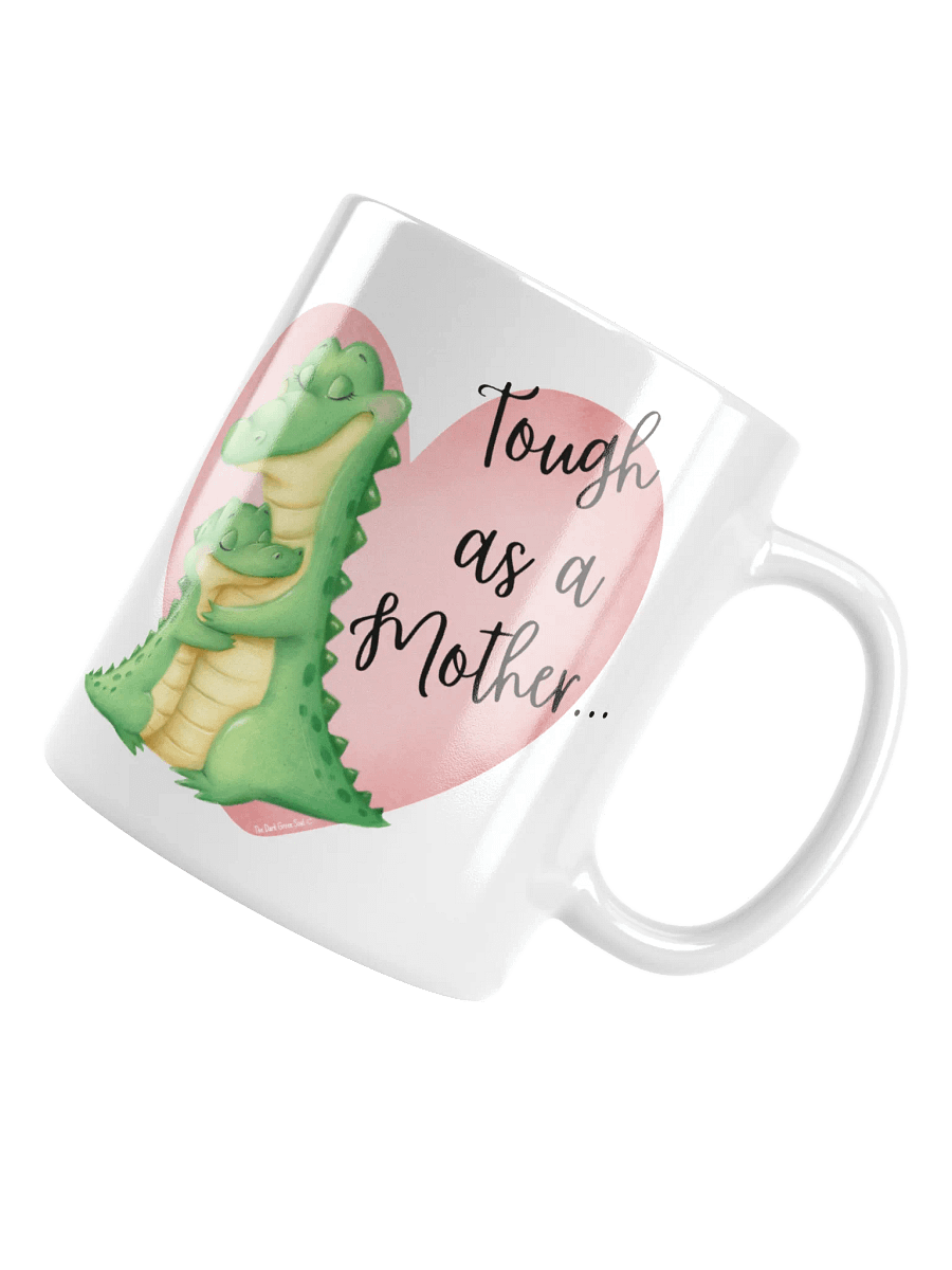 Tough as a Mother... White Mug product image (1)