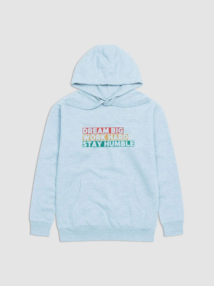 DREAM BIG , WORK HARD, STAY HUMBLE product image (2)