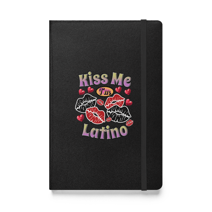 Kiss Me Im Latino Hardcover Notebook product image (1)