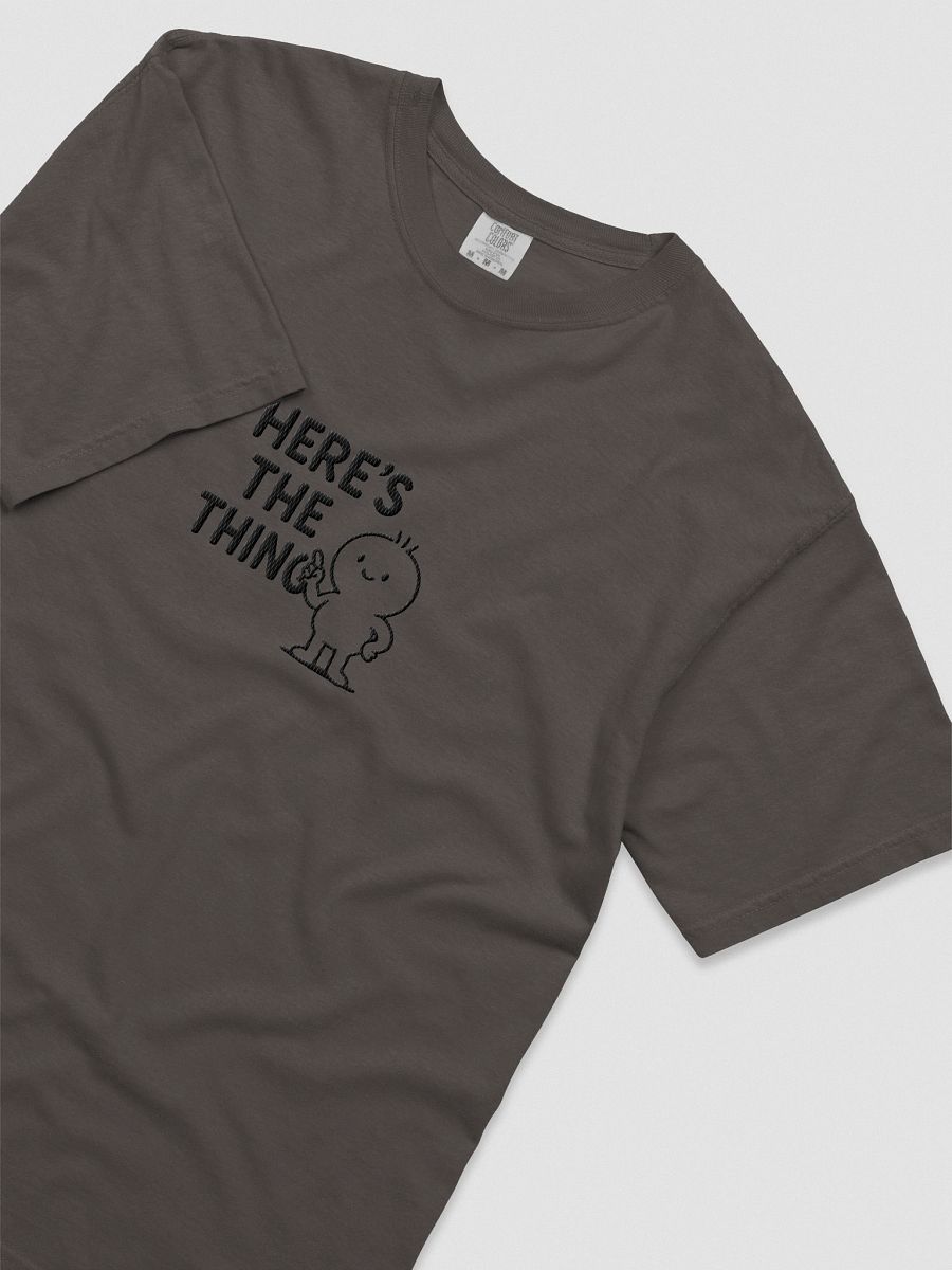 Here's The Thing - Tee product image (8)