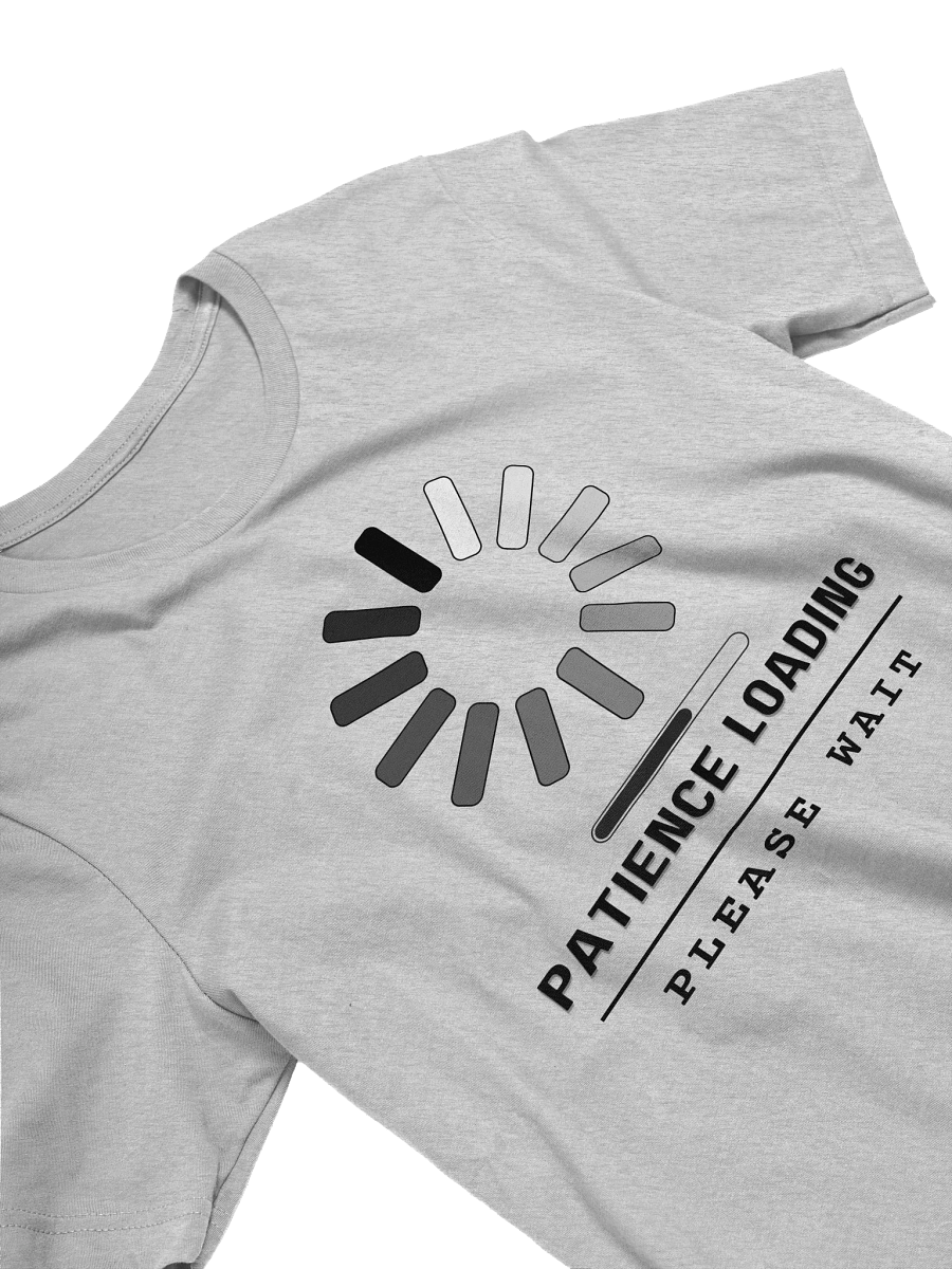 Patience Loading Classic T-Shirt product image (3)