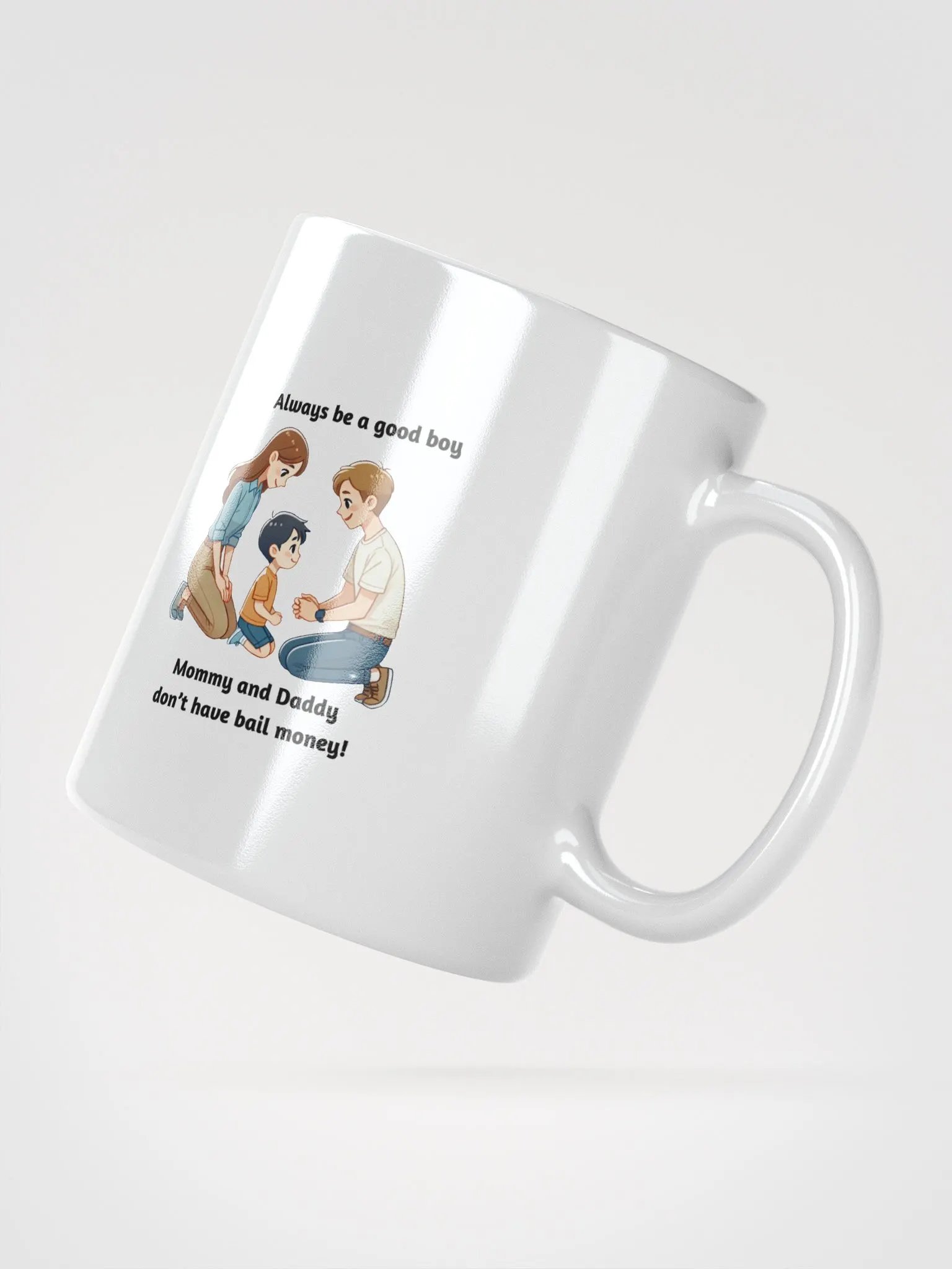 Mommy and Daddy Don't Have Bail Money! Coffee Mug product image (2)