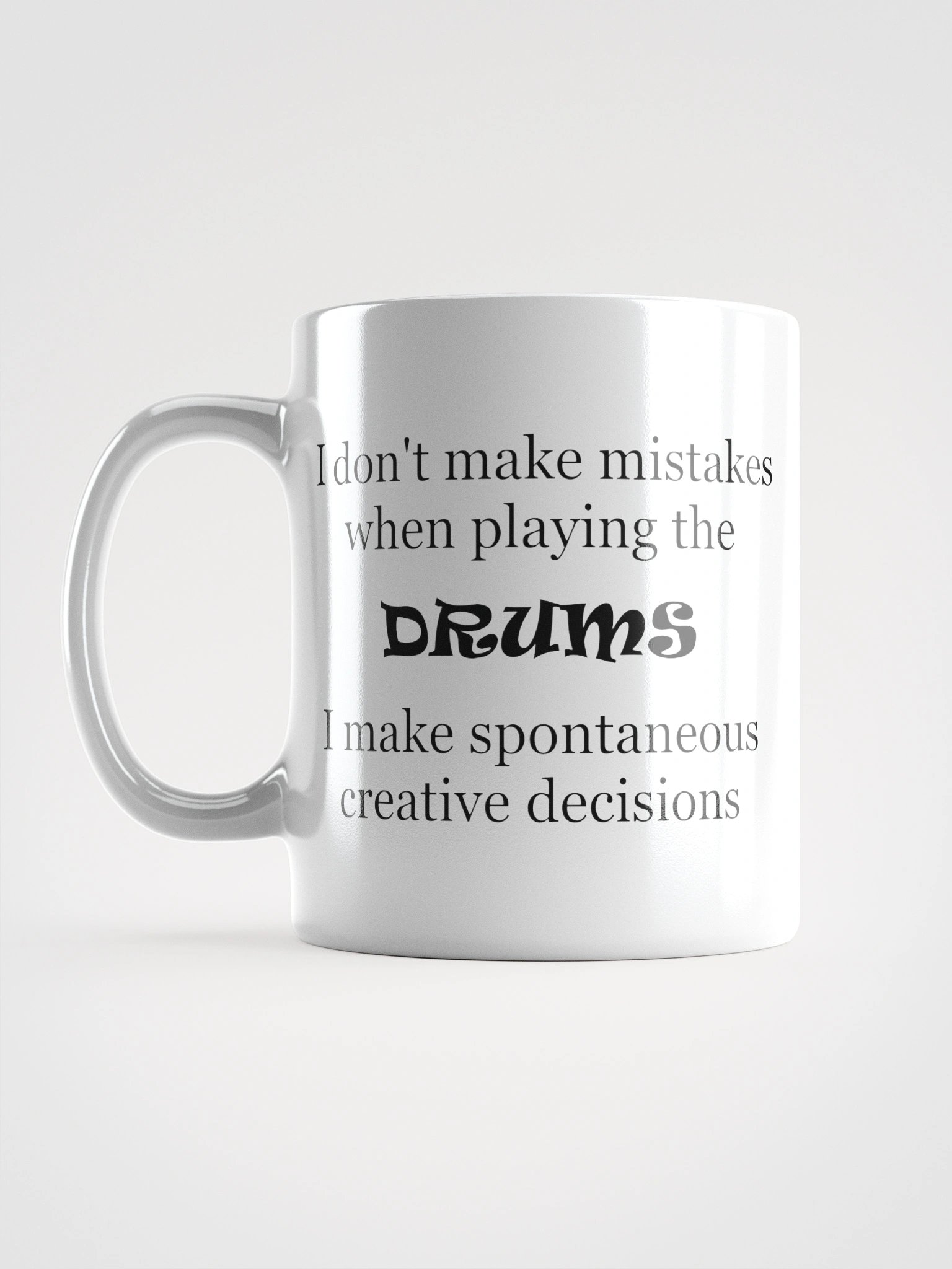 I Don't make mistakes... product image (16)