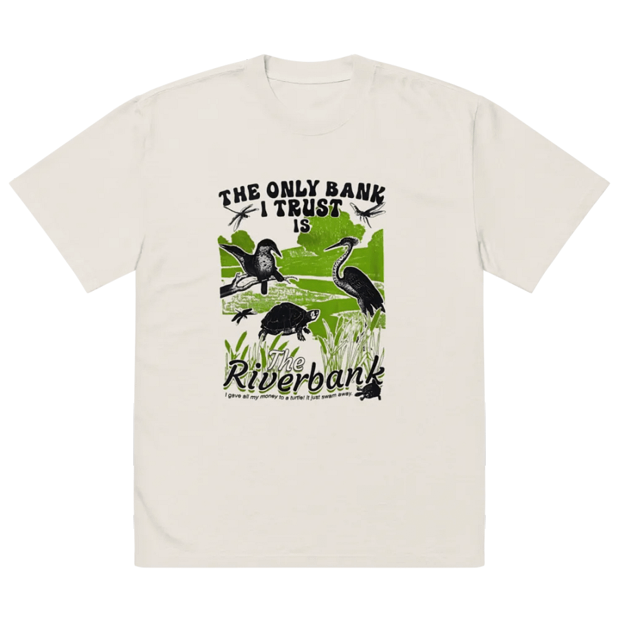 The Only Bank I Trust Is The Riverbank t-shirt product image (14)