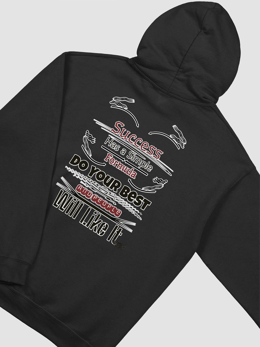Success Has A Simple Formula. Do Your Best And People Will Like It - Classic Hoodie product image (4)