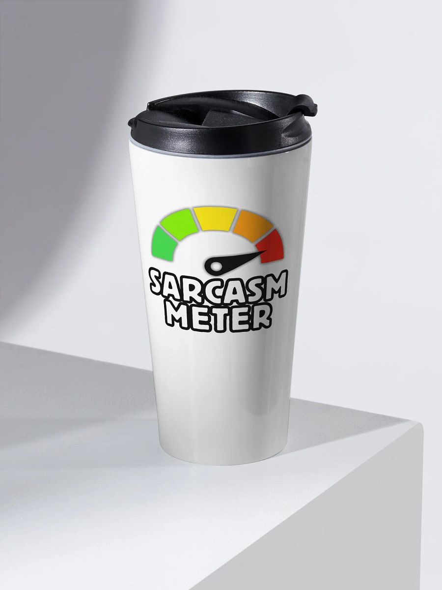 Sarcasm Meter Travel Mug – 100% Full, Just Like You! product image (2)