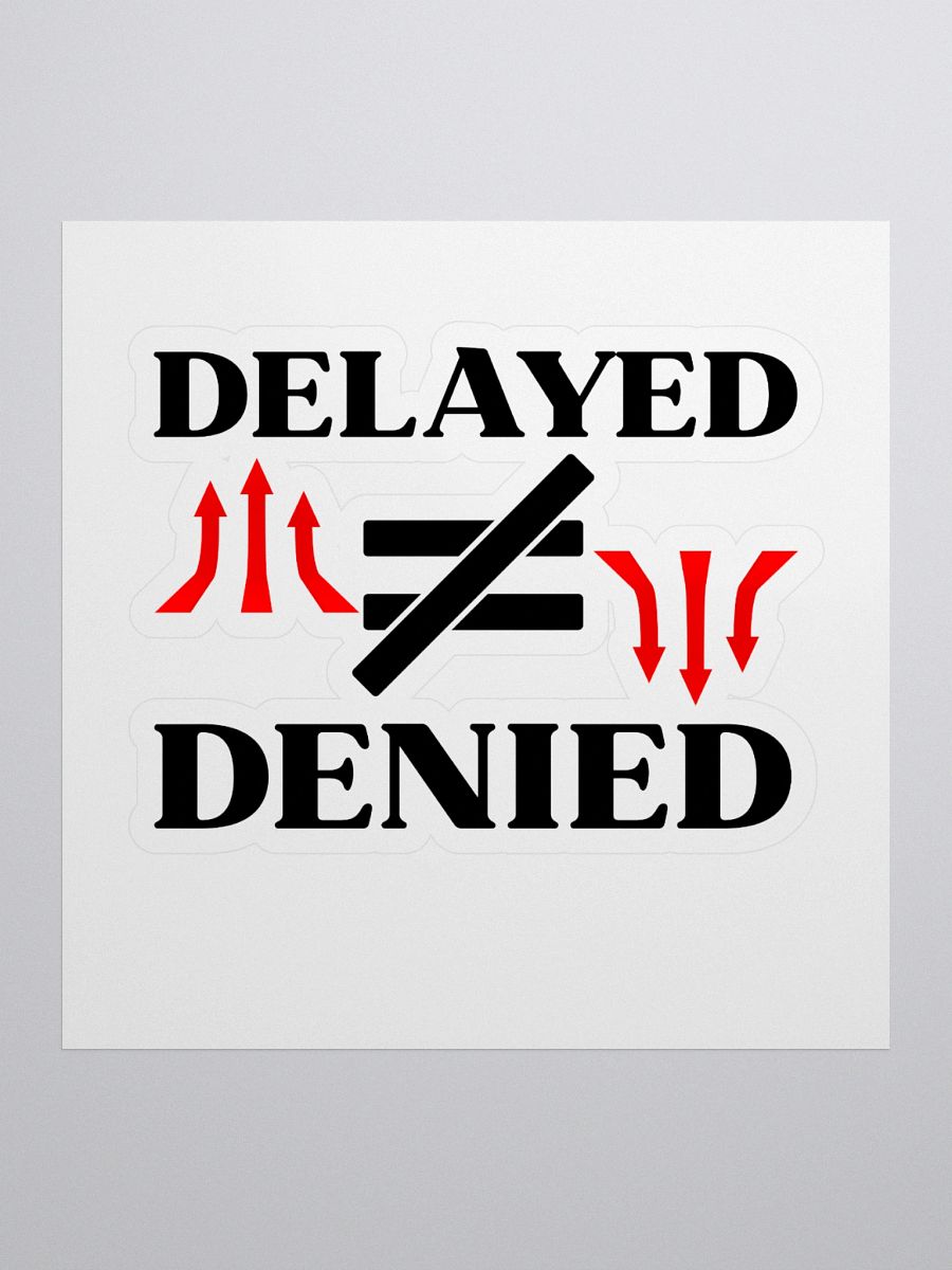Delayed Not Denied Kiss Cut Stickers product image (1)