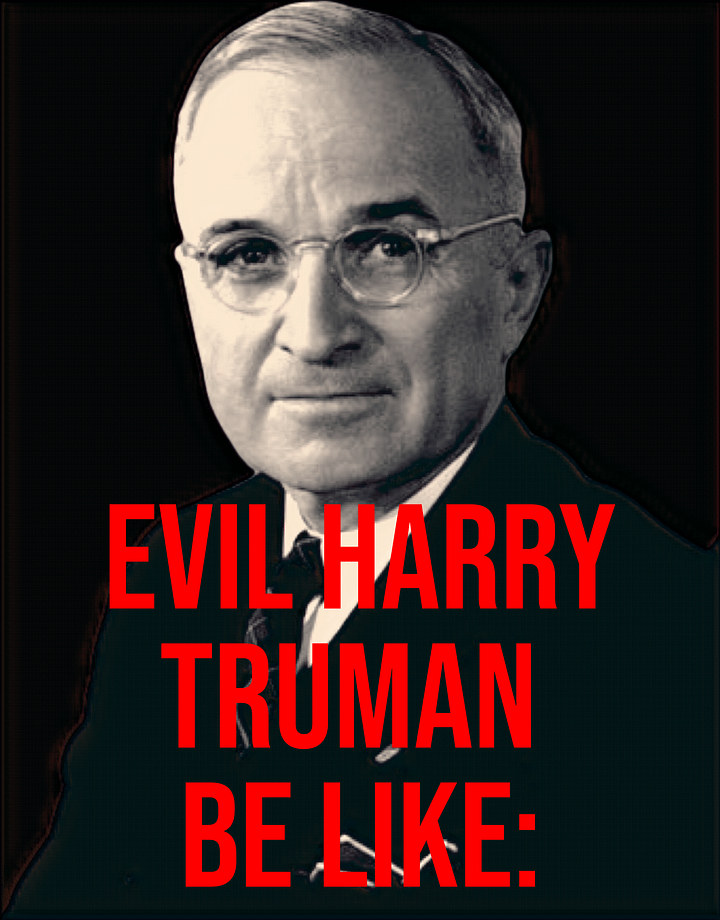 Evil Harry Truman Be Like product image (1)