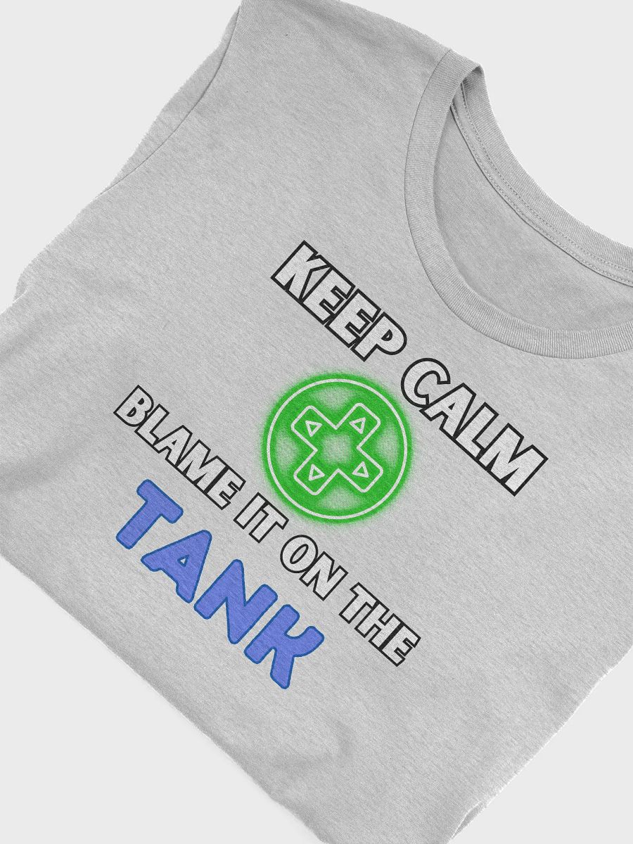 Keep Calm - Blame it on the TANK Shirt product image (30)