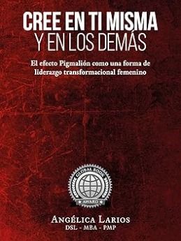 Cree en ti misma y en los demas. El efecto Pigmalión como una forma de liderazgo transformacional femenino. product image (1)