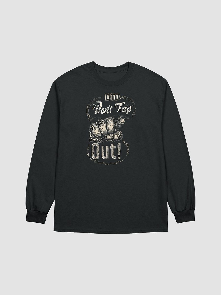 Don't Tap Out Long Sleeve T-Shirt product image (9)