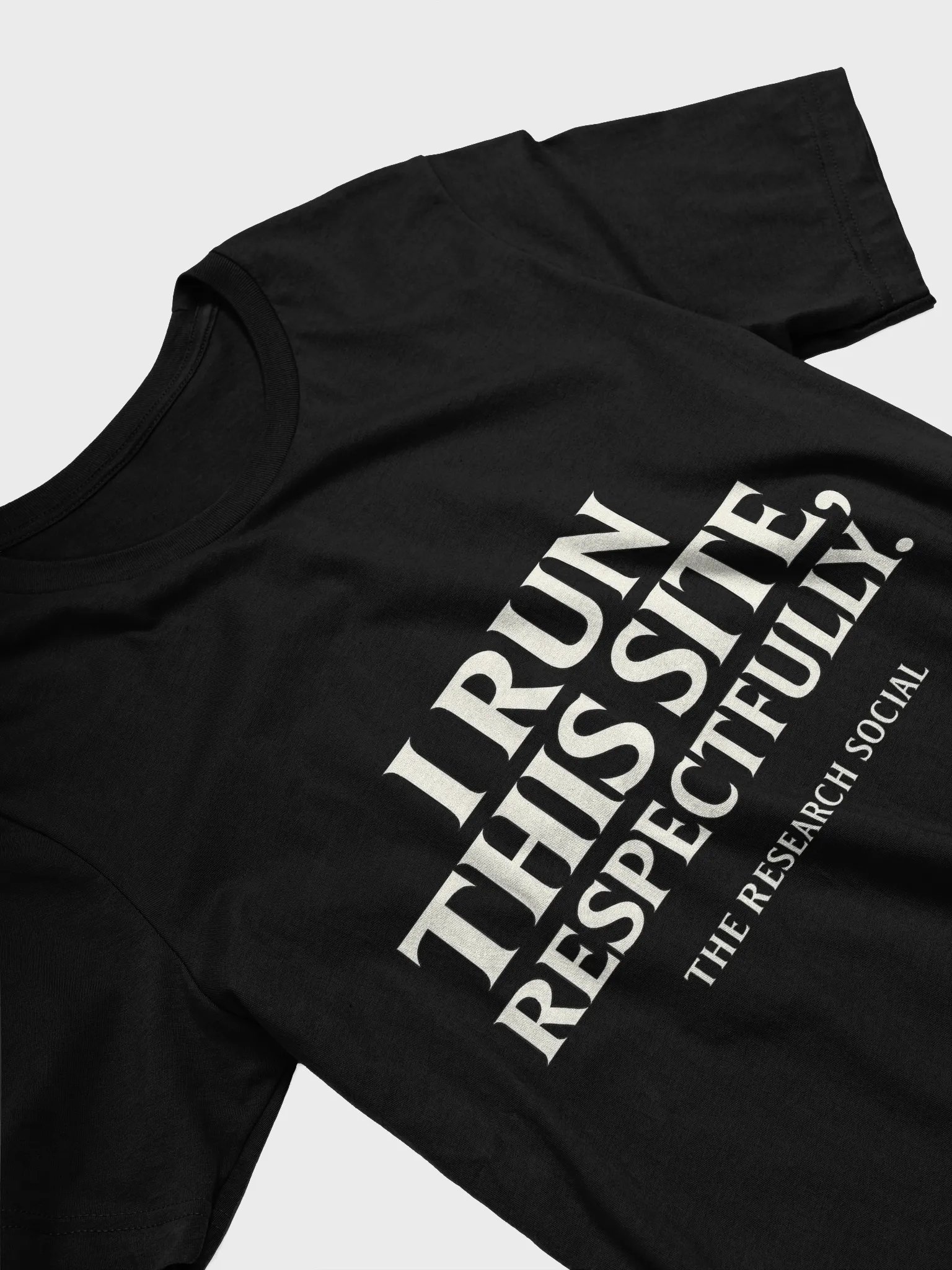 I Run This Site, Respectfully — CRC Statement Tee product image (16)