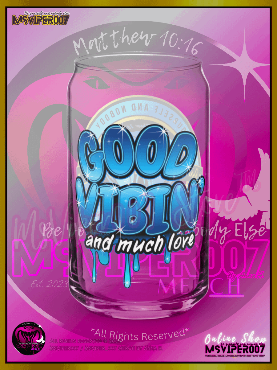 Glass Cup MSVIPER007'S "GOOD VIBIN' AND MUCH LOVE™ [H2O OASIS BLUE]" Can-shaped Glass by Anna H. product image (1)