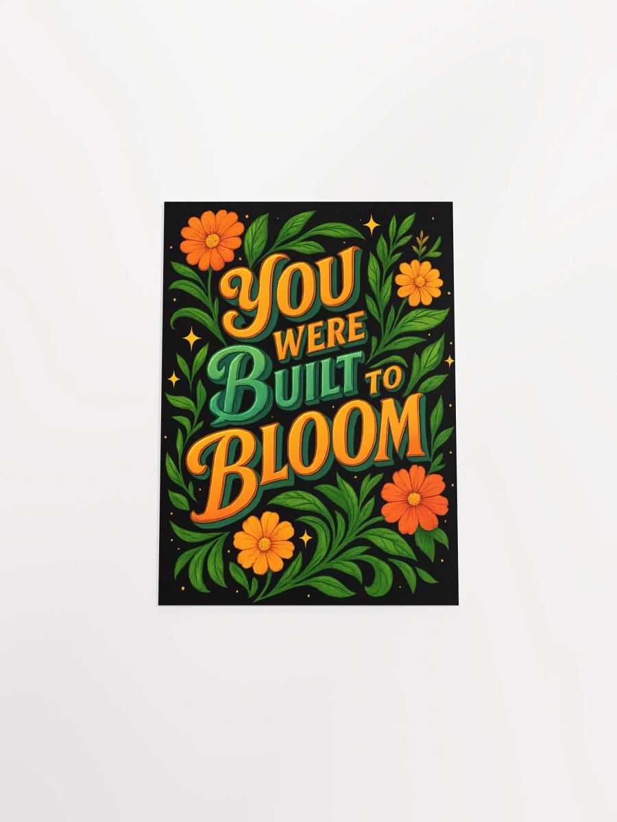 You Were Built to Bloom Poster – Motivational Floral Wall Art product image (16)