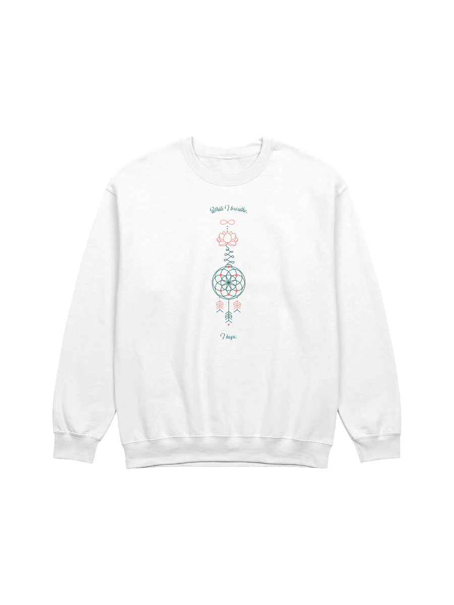 While I Breath I Hope Crewneck Sweatshirt product image (13)