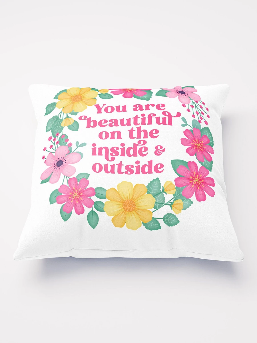You are beautiful on the inside & outside - Motivational Pillow White product image (2)