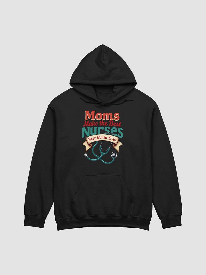 Super Nurse Hoodie - Moms Make the Best Nurses product image (8)