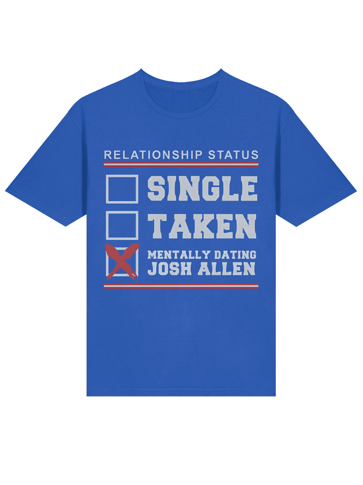 Single Taken Mentally Dating Josh Allen T-Shirt product image (2)