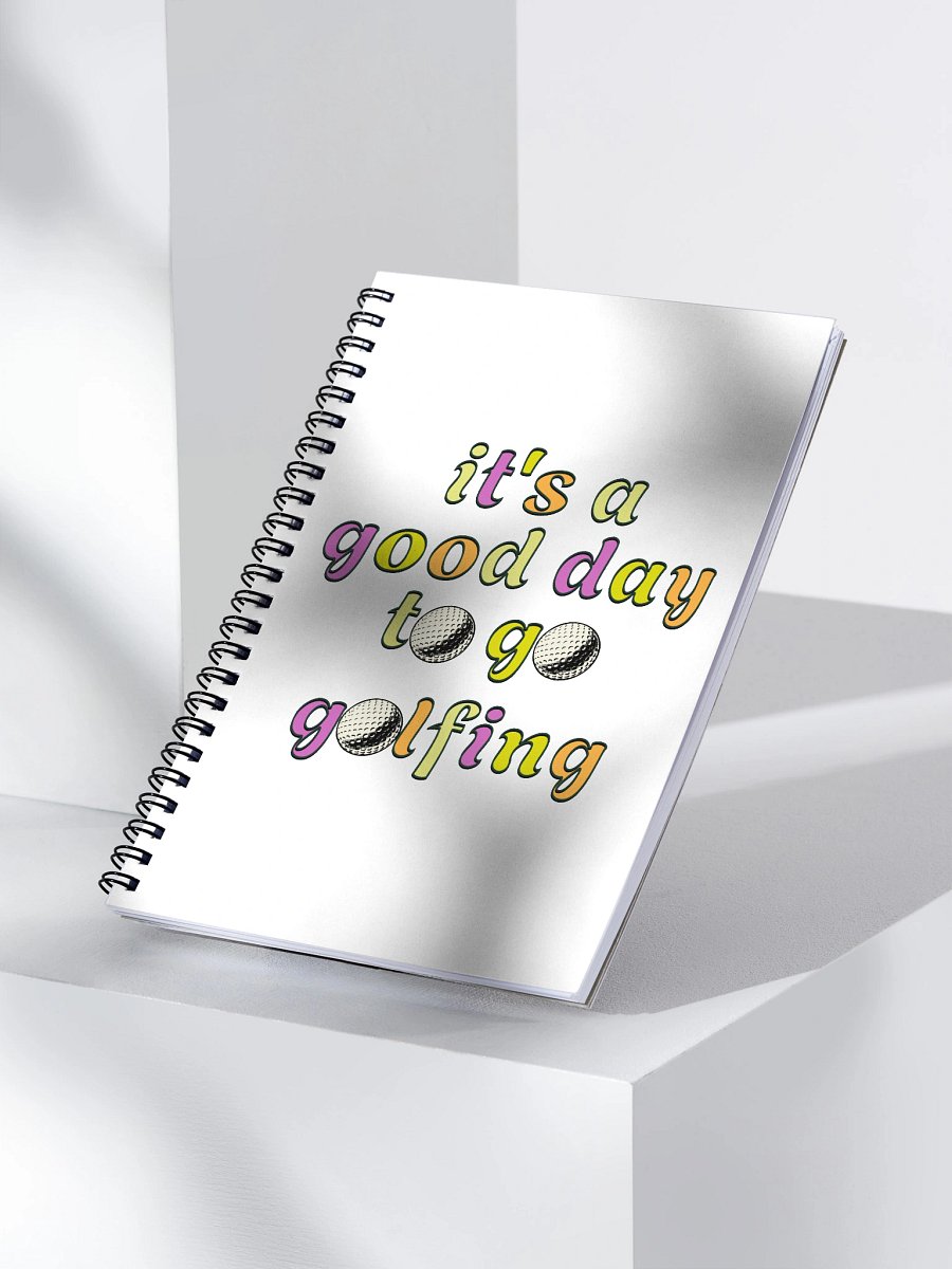 Its A Good Day To Go Golfing Spiral Notebook product image (3)
