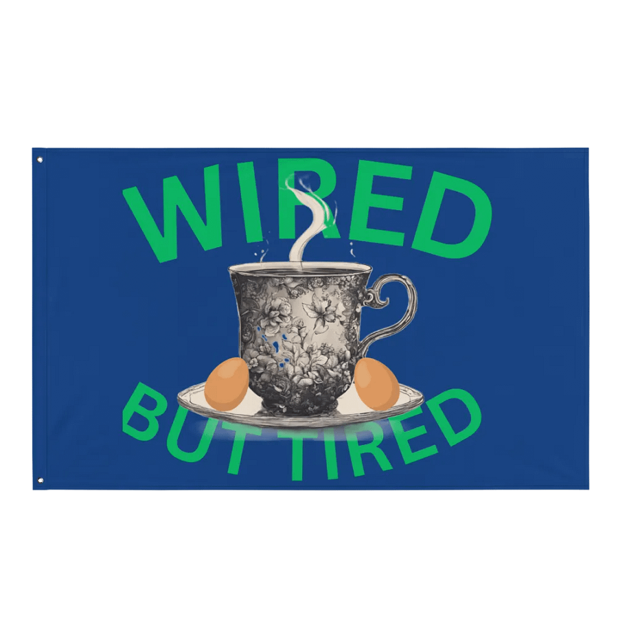 Wired But Tired Teacup Flag (Blue) product image (1)