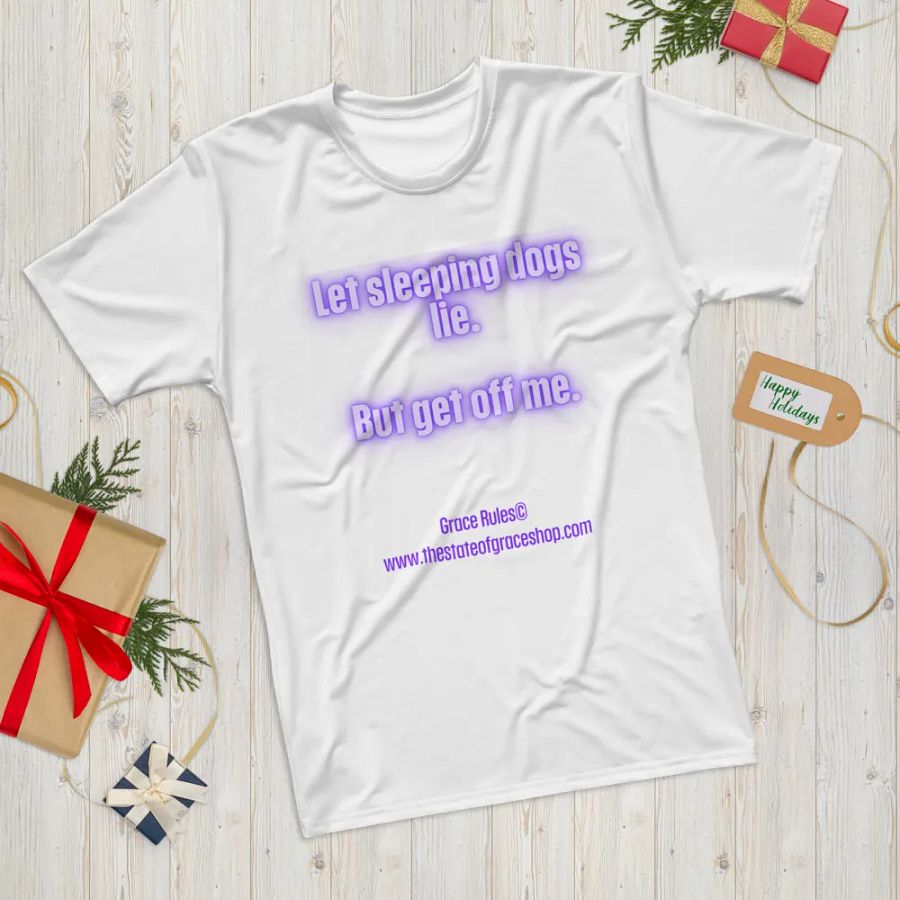 FUNNY TEES 4 U FOR MEN - “Let sleeping dogs lie. But get off me.” product image (12)