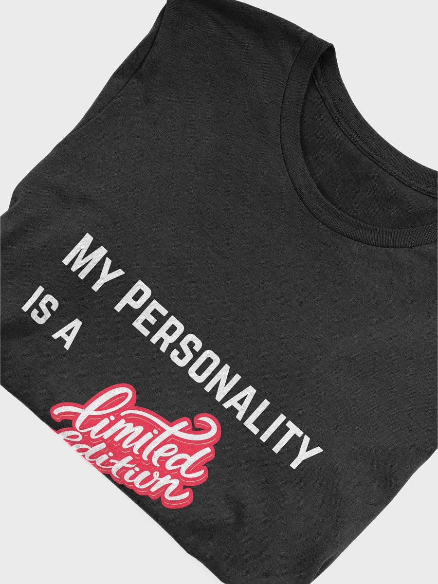 My Personality is a Limited Edition T-shirt product image (5)