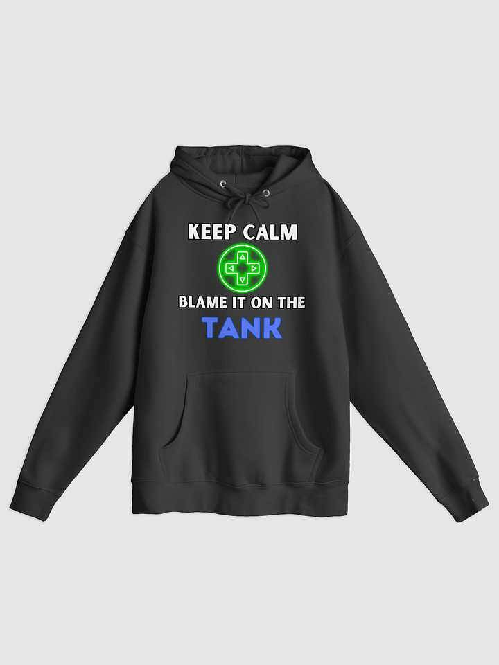 Keep Calm - Blame it on the TANK Hoodie product image (1)