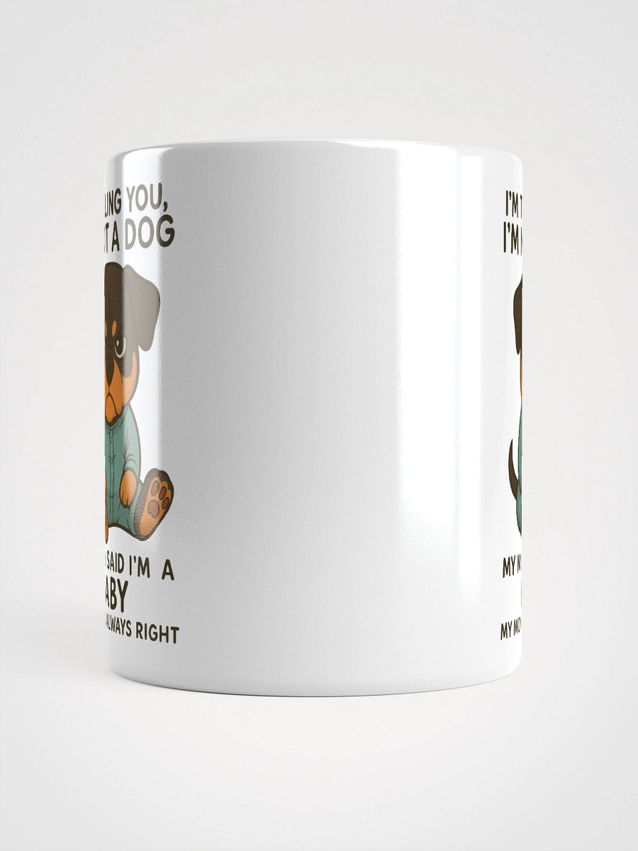 Rottweiler Not A Dog, Just A Baby Mug product image (5)