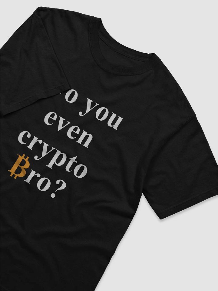 Do You Even Crypto Bro Shirt for Bitcoin Lovers product image (2)