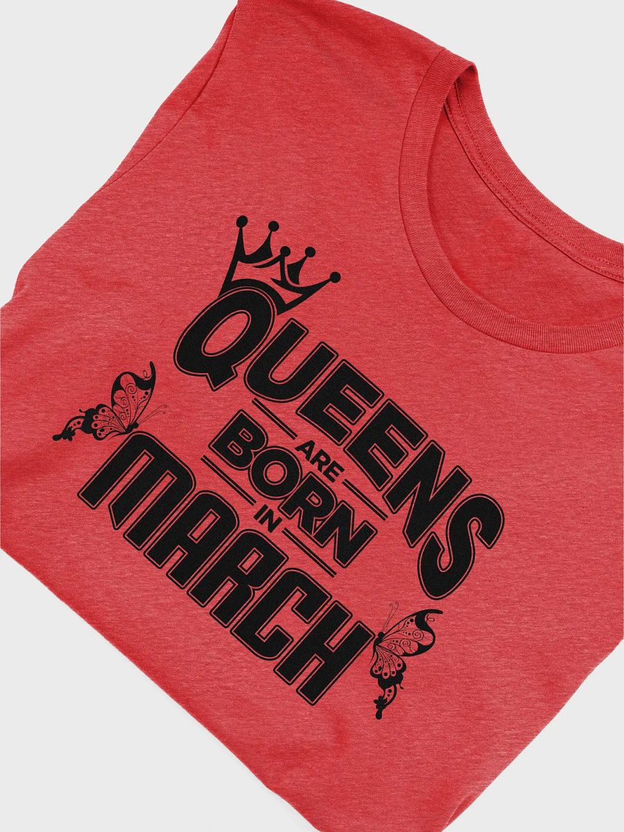 Queens Are Born in March T-Shirt product image (20)