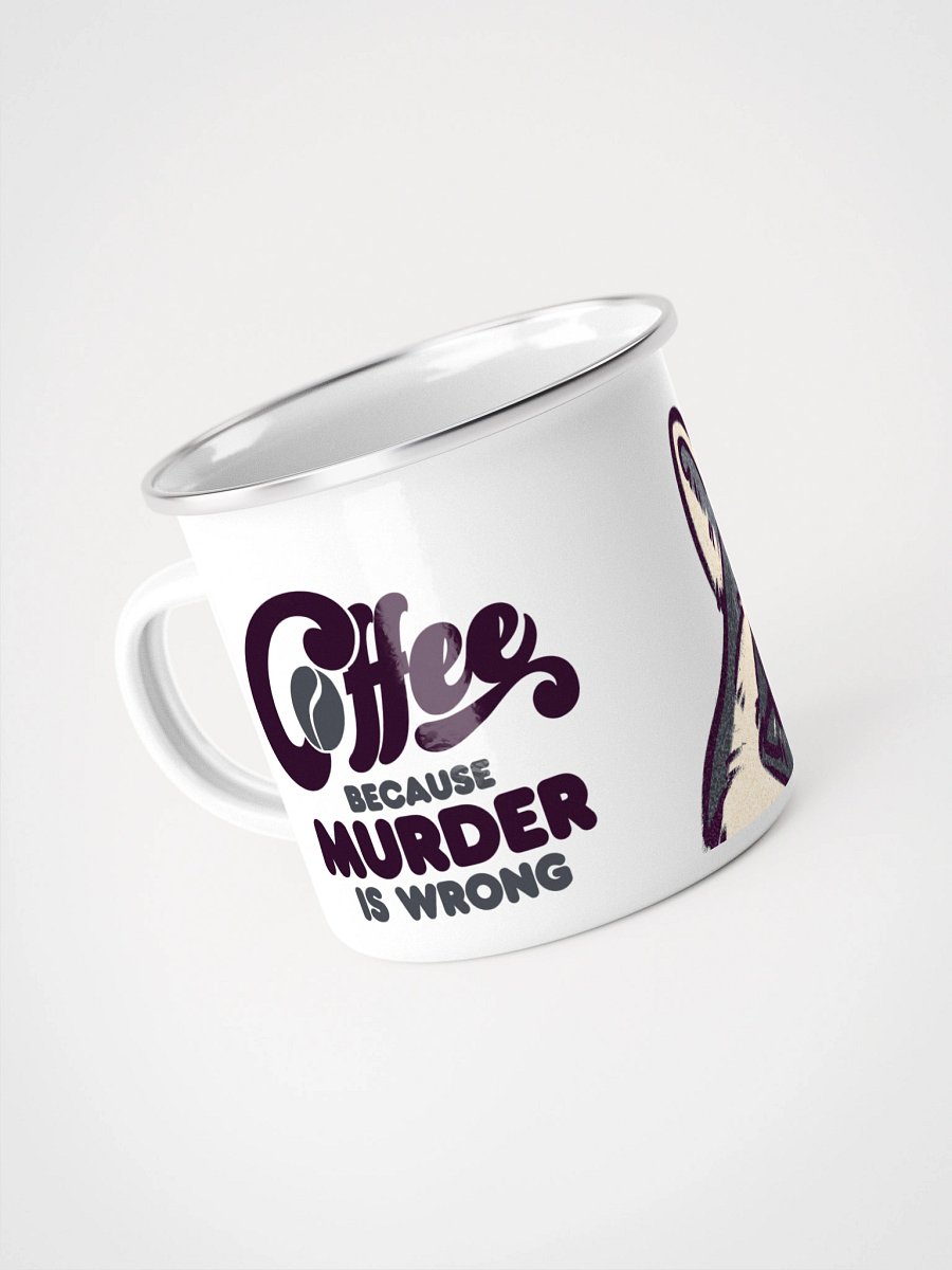 Coffee, because murder is wrong! | Enamel mug product image (4)