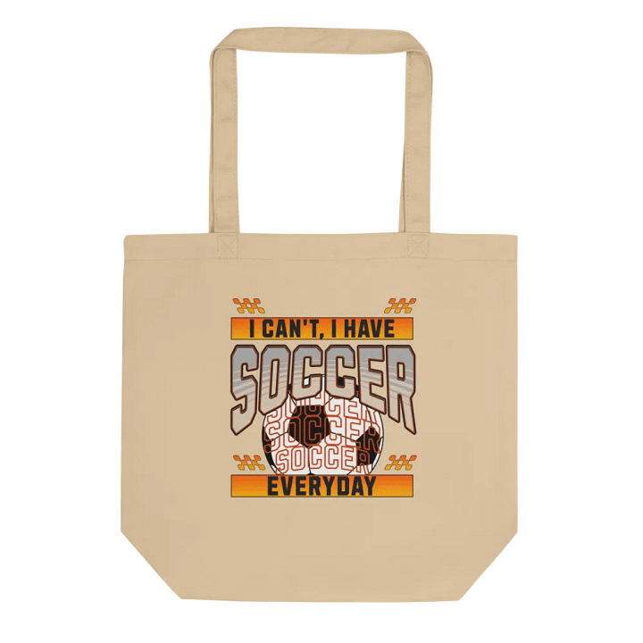 I Can't I Have Soccer Everyday Tote Bag product image (1)