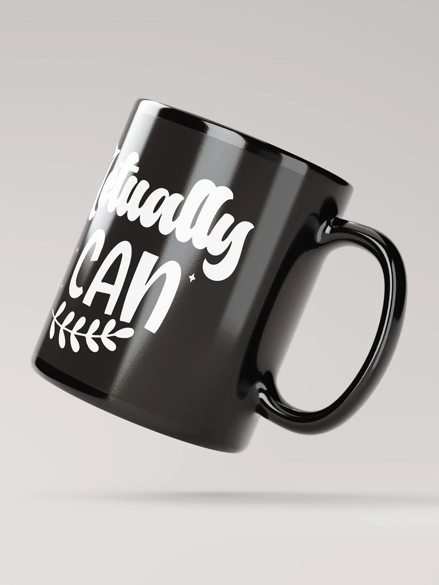Actually I Can Mug product image (4)
