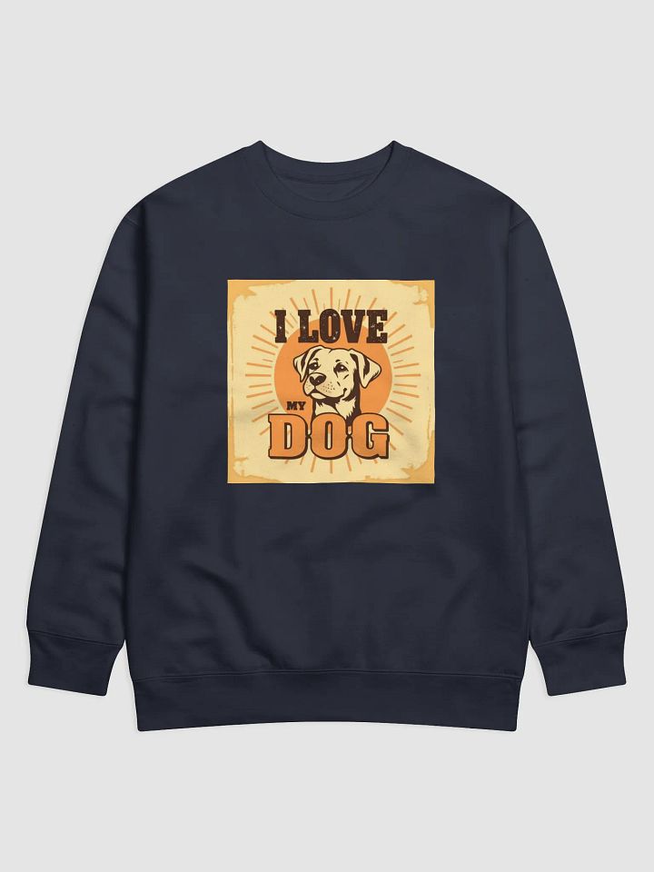 Love My Dog Sweatshirt product image (2)