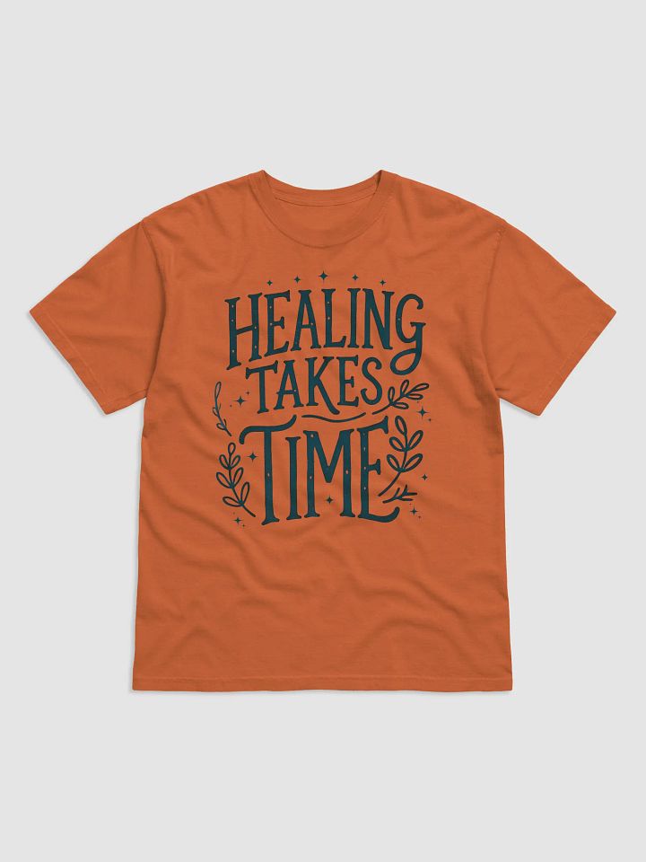 Healing Takes Time T-Shirt product image (5)
