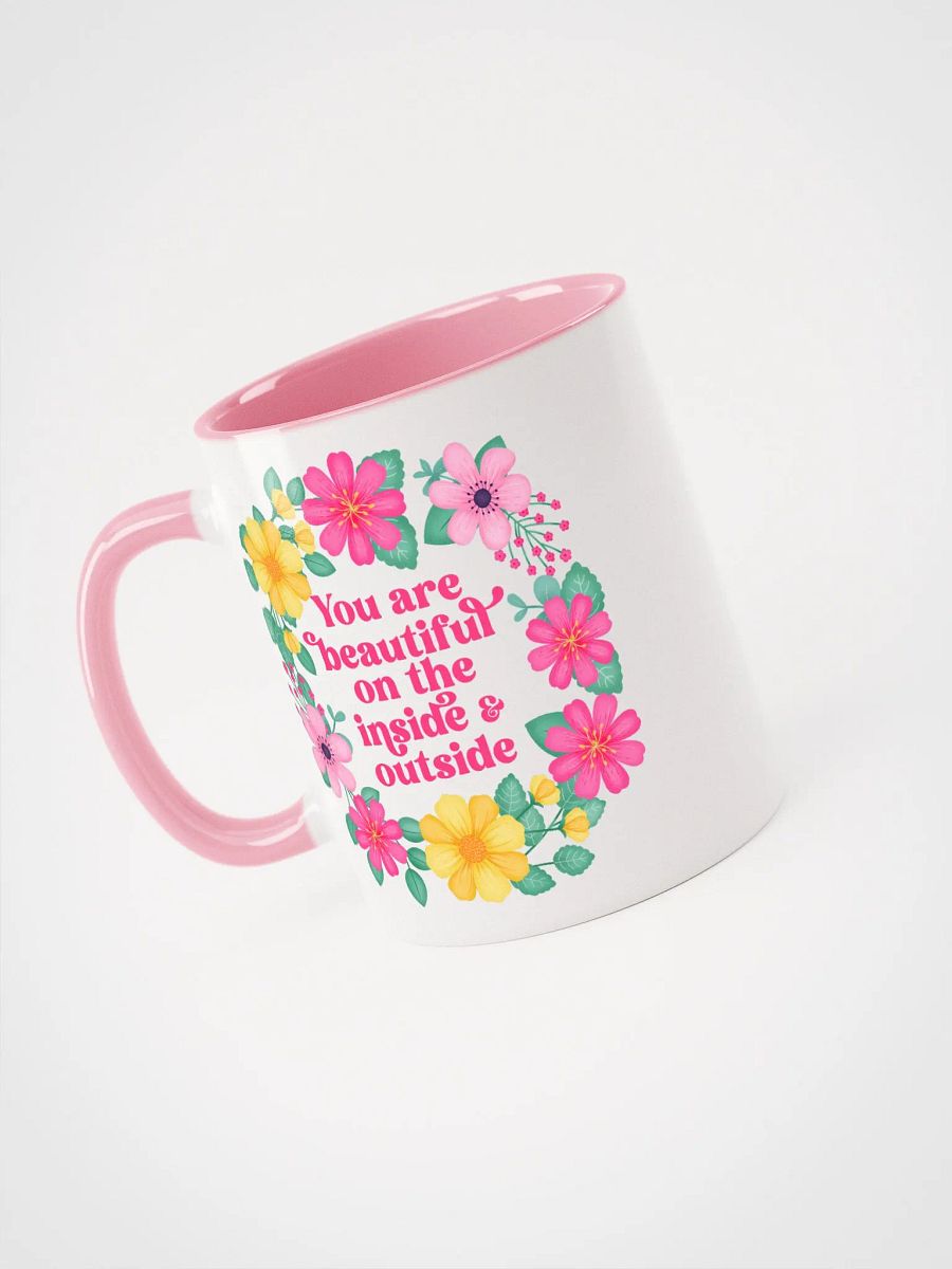 You are beautiful on the inside & outside - Color Mug product image (3)