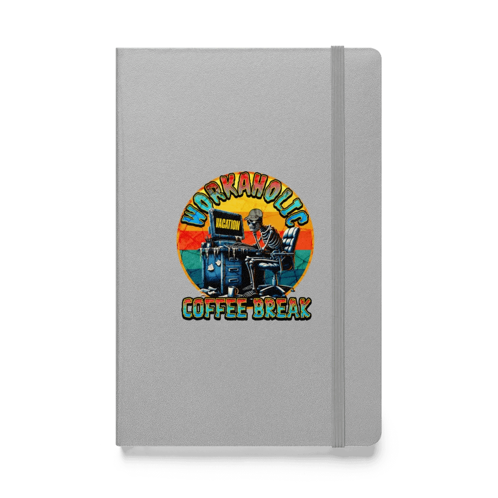Workaholic Coffee Break Vacation Retreat Hardcover Notebook product image (1)