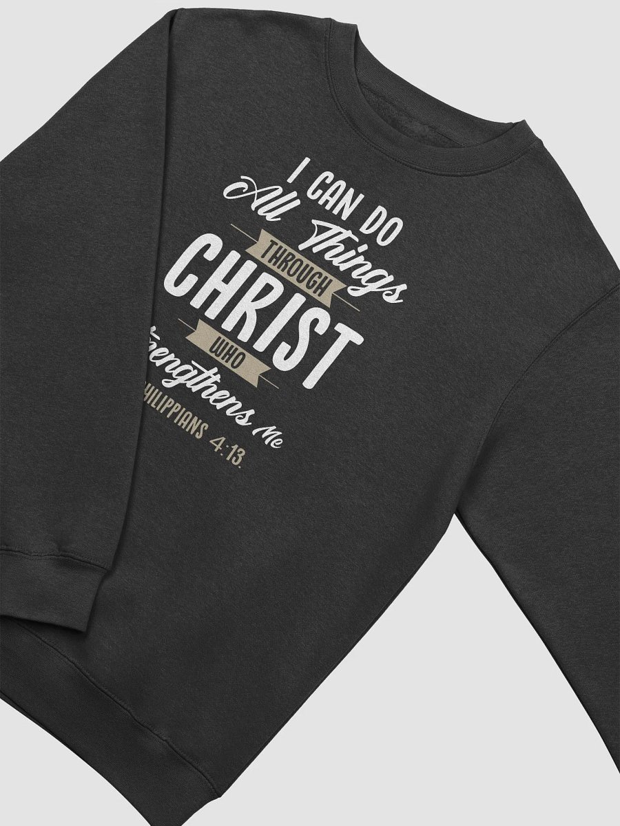 I CAN DO ALL THINGS THROUGH CHRIST WHO STRENGTHENS ME CREWNECK SWEATSHIRT product image (5)