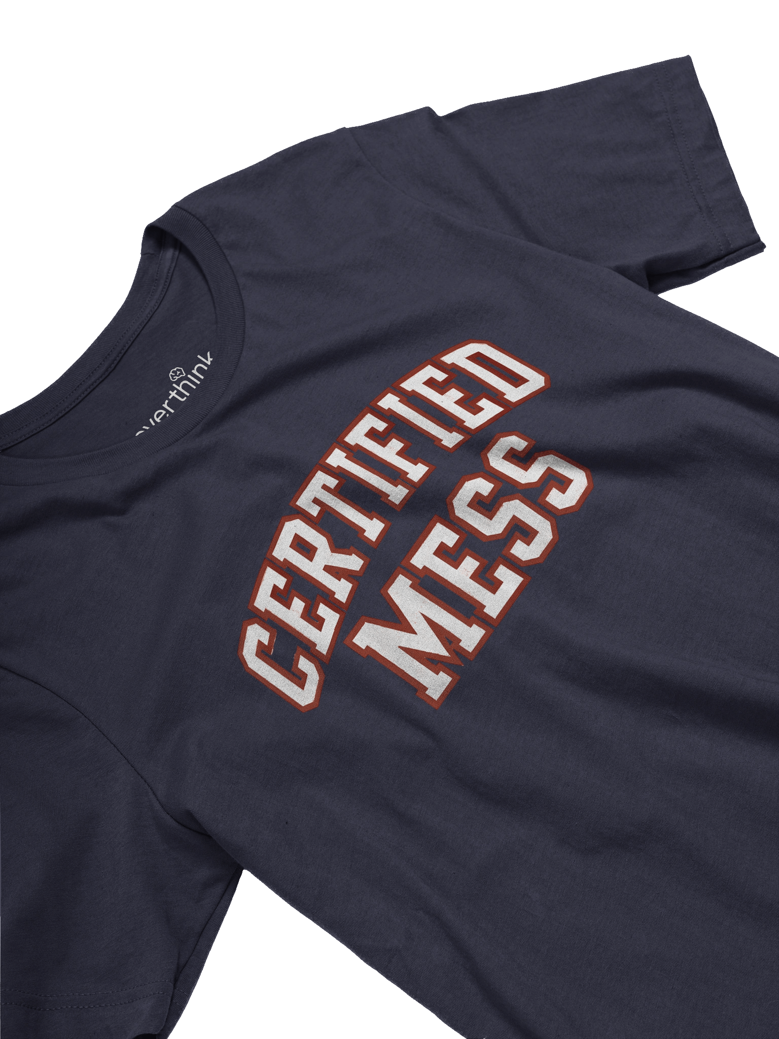 Certified Mess T-Shirt | Bold Varsity Overthink Wear product image (3)