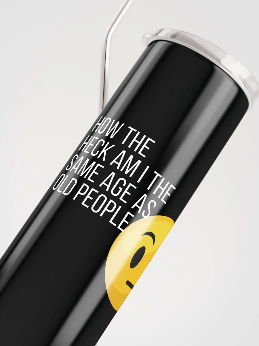 Same age as old people Stainless Steel Tumbler product image (4)