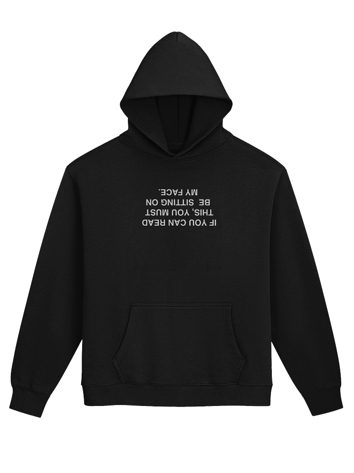 IF YOU CAN READ THIS, YOU MUST BE SITTING ON MY FACE product image (3)