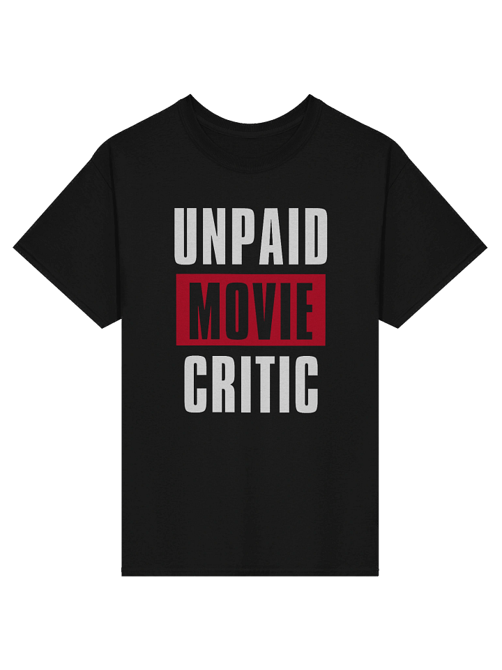 Unpaid Movie Critic T-Shirt product image (1)