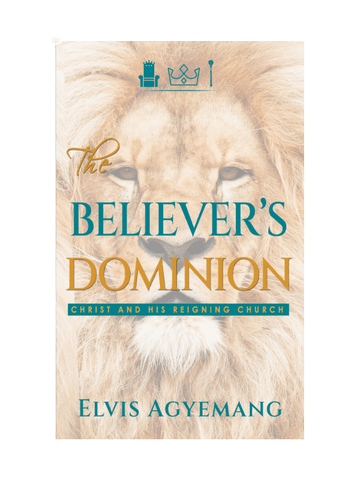 The Believer’s Dominion: Christ and His Reigning Church product image (1)