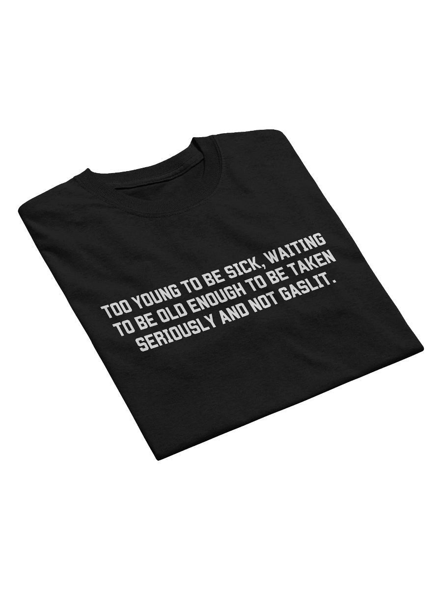 To Young To Be Sick T-Shirt - Dark Color product image (6)