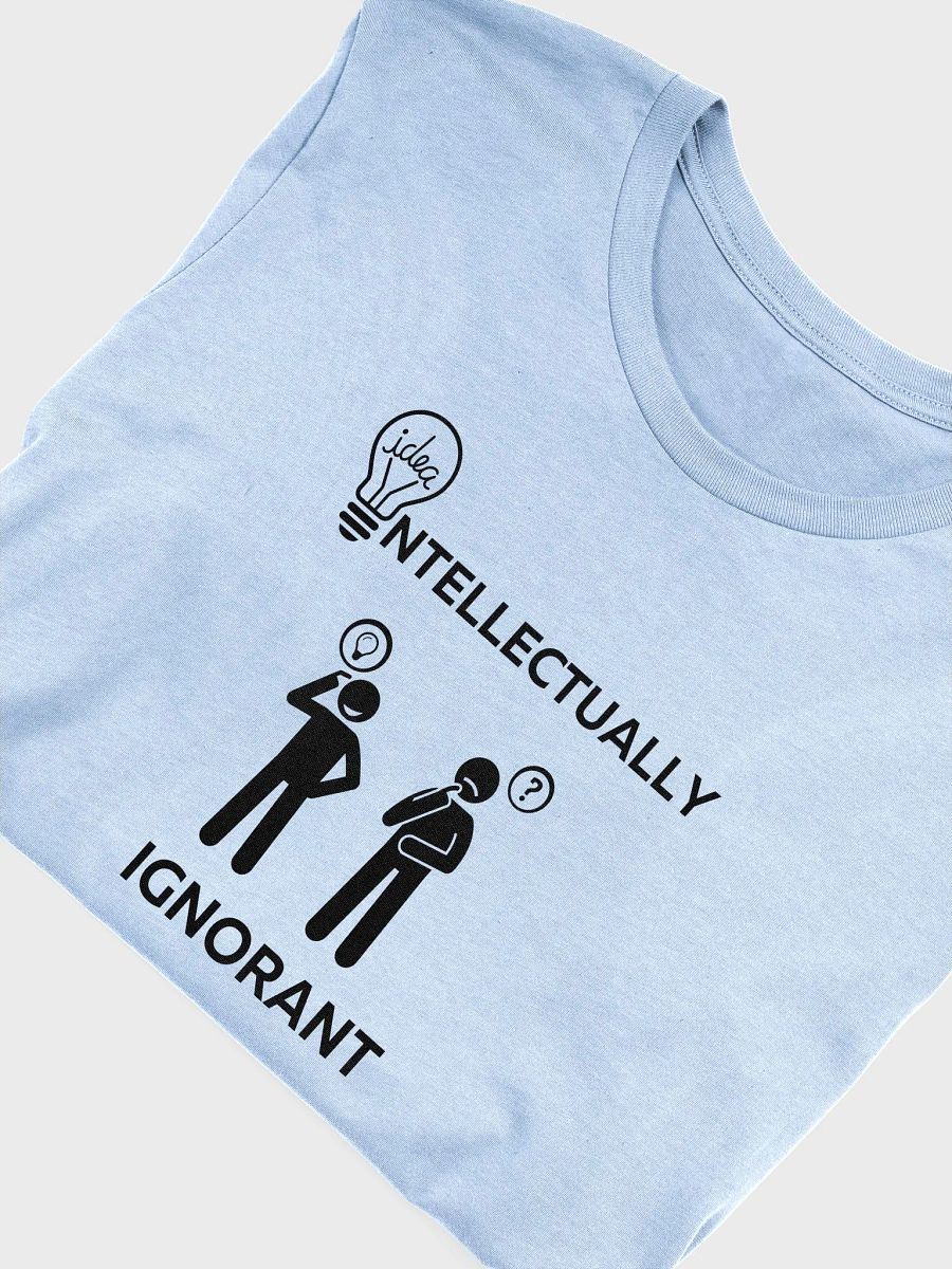 Intellectually Ignorant Super Soft Tee shirt product image (5)