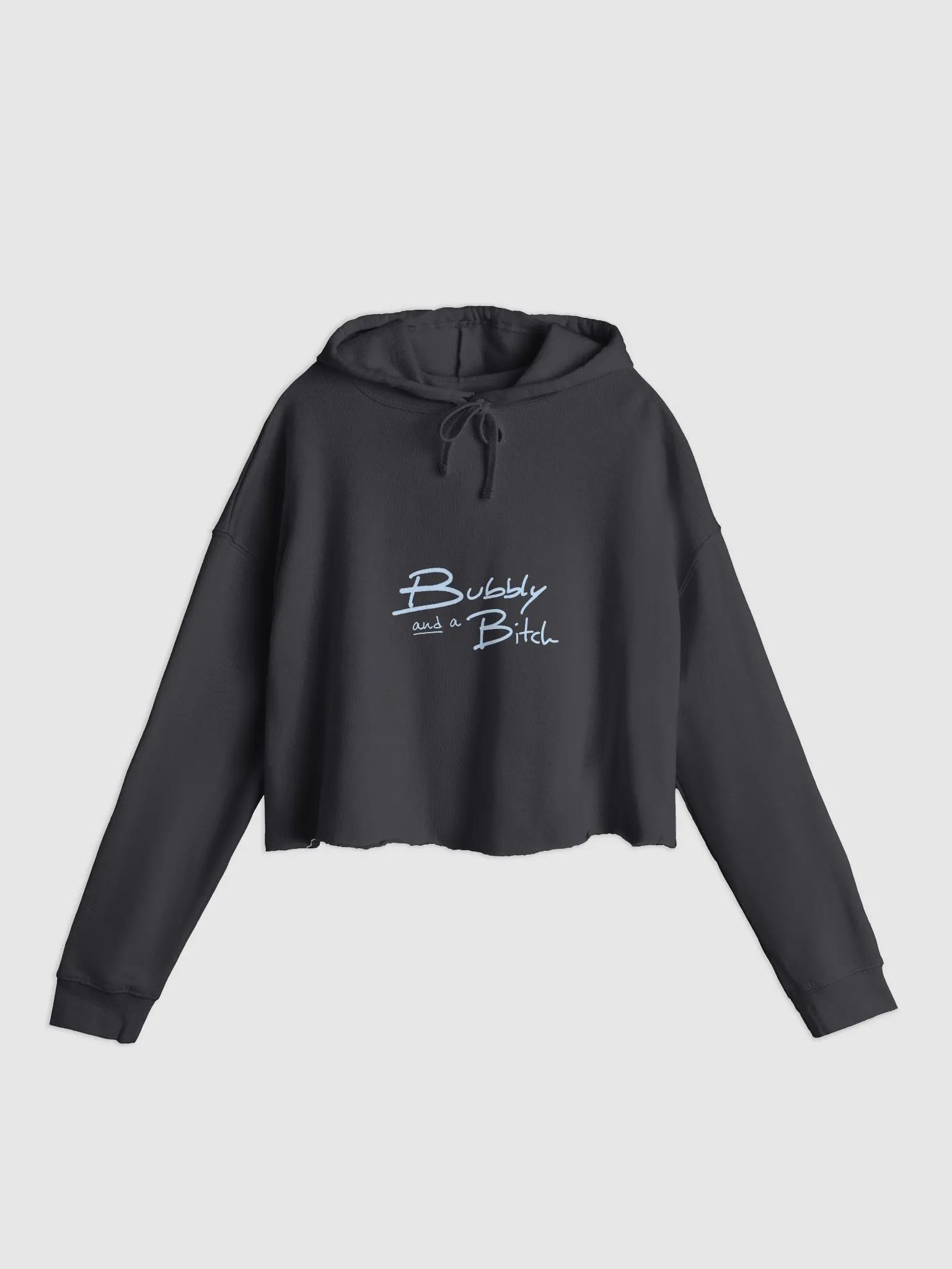 Bubbly and a B*tch (light blue design) lightweight cropped hoodie product image (3)