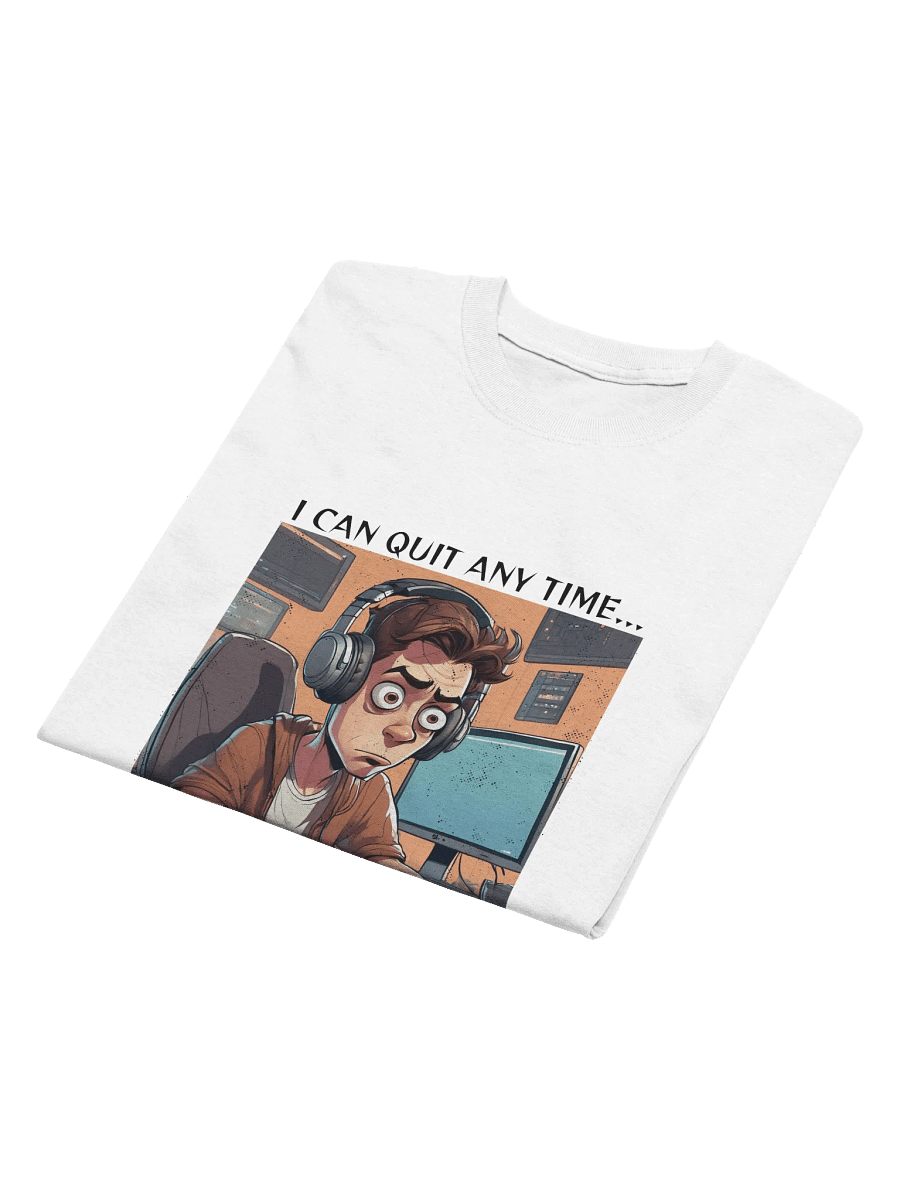 I Can Quit Any Time Gaming Tee product image (16)