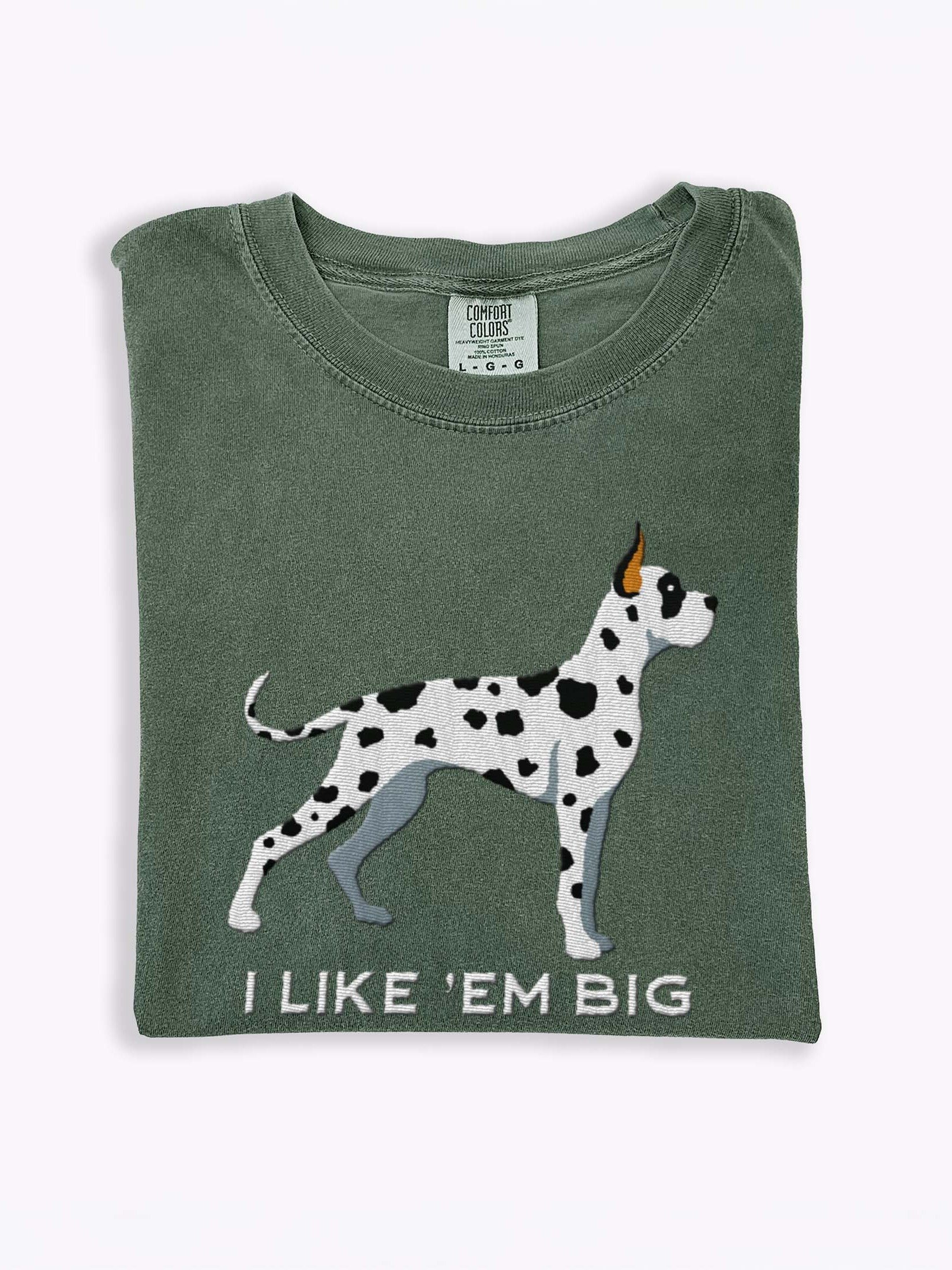I Like 'Em Big T-Shirt(Embroidered) of a Great Dane(Harlequin, Cropped Ears) product image (1)